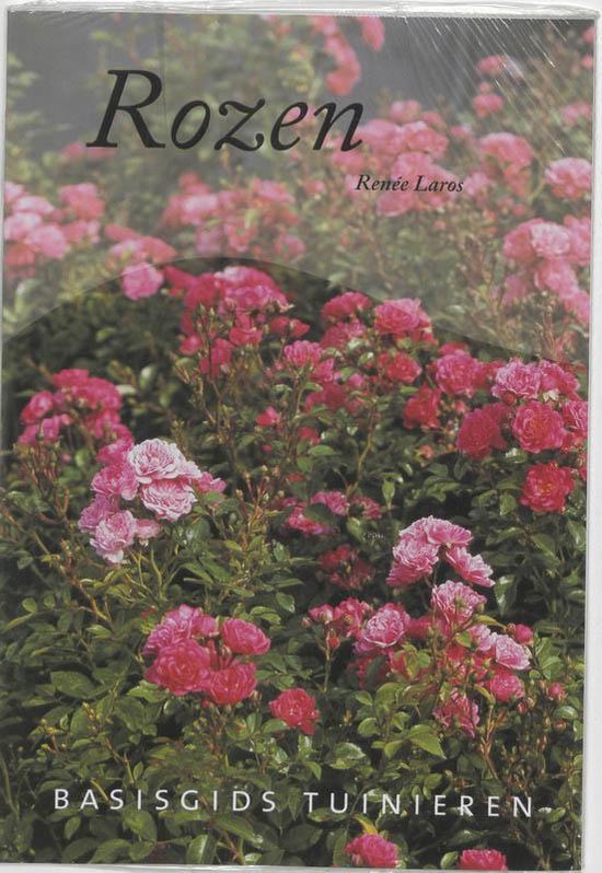 Cover van het boek 'Rozen - Basisgids Tuinieren' van R. Laros