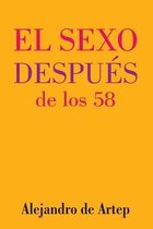 Sex After 58 (Spanish Edition) - El sexo despues de los 58