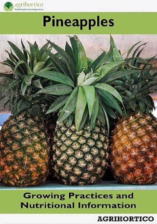 Pineapple: Growing Practices and Nutritional Information - cover