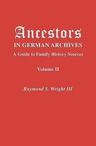 Ancestors in German Archives. Volume II