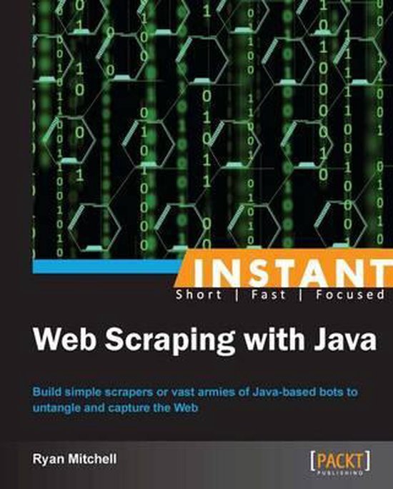 Instant Web Scraping with Java, Ryan Mitchell | 9781849696883 | Boeken ...