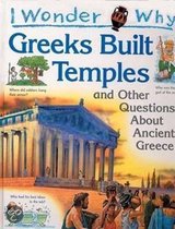I Wonder Why Greeks Built Temples