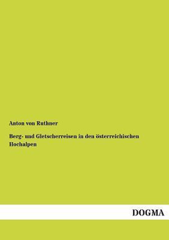 Berg- Und Gletscherreisen in Den Osterreichischen Hochalpen - cover