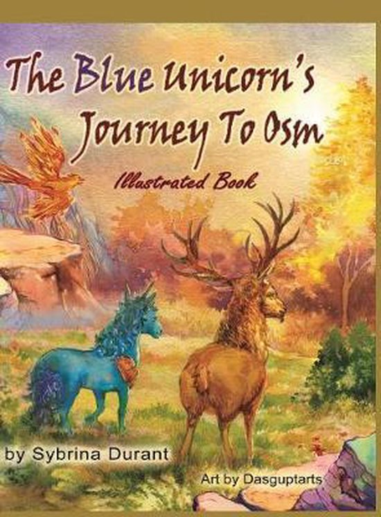 The Blue Unicorn's Journey To Osm Illustrated Book - cover