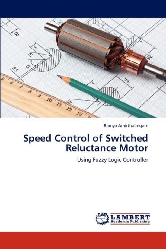Speed Control of Switched Reluctance Motor 9783659216107 Ramya Amirthalingam Boeken