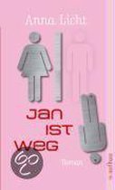 Jan ist weg