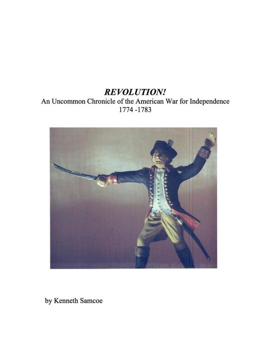 Revolution An Uncommon Chronicle of the American War for Ind ... - cover