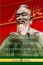Confucian Analects, The Great Learning, The Doctrine of the Mean