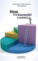 How to Be Successful in Business