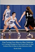 Fine Tuning Series 2 - Fine Tuning Your Man-to-Man Defense