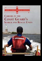 Careers in the Coast Guard's Search and Rescue Units