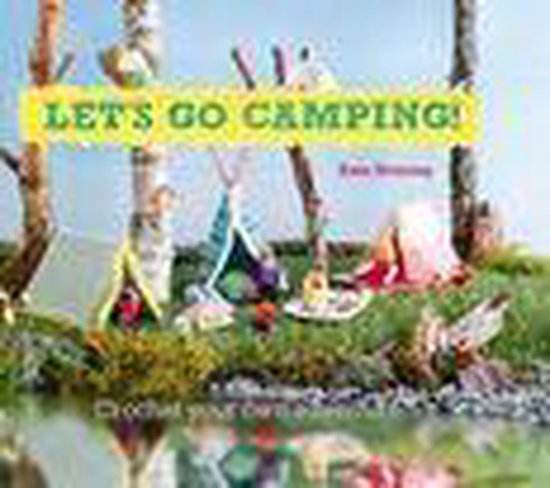 Let's Go Camping! From cabins to caravans, crochet your own  ... - cover