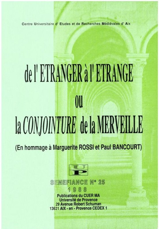 Senefiance - De l'étranger à l'étrange ou la conjointure de la merveille