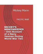 Mickey's Minesweeper - One Account of a Navy Yeoman During World War Two