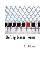 Shifting Scenes Poems