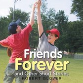 Friends Forever and Other Short Stories