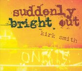 Suddenly Bright Out