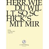 Chor & Orchester Der J.S. Bach-Stiftung, Rudolf Lutz - Bach: Herr, Wie Du Willt, So Schick (DVD)