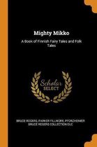 Mighty Mikko
