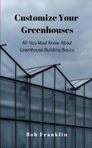 Customize Your Greenhouses