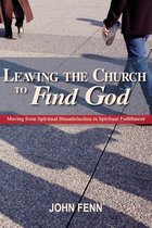 Leaving the Church to Find God