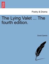 The Lying Valet ... the Fourth Edition.