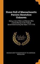 Honor Roll of Massachusetts Patriots Heretofore Unknown