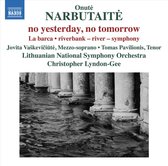 Lithuanian National Symphony Orchestra, Christopher Lyndon-Gee - Narbutaite: No Yesterday, No Tomorrow/La Barca/Riverbank-River-Symphony (CD)
