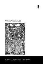 Catholic Christendom, 1300-1700 - The Theology and Spirituality of Mary Tudor's Church