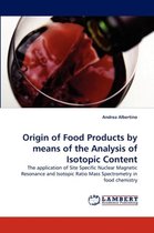 Origin of Food Products by means of the Analysis of Isotopic Content