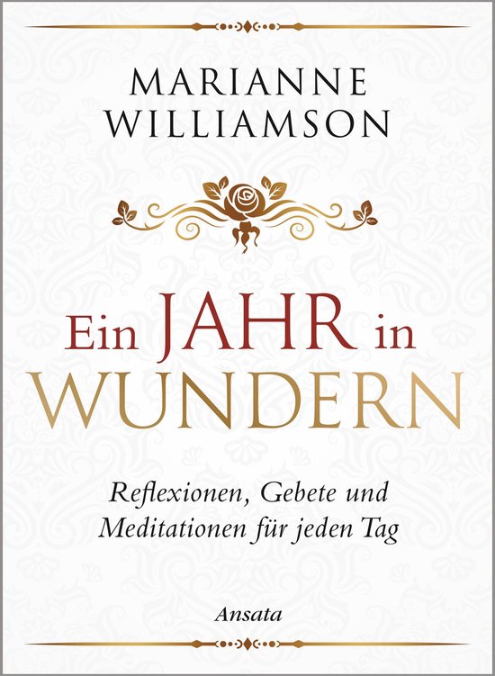 Couverture de livre : 'Ein JAHR in WUNDERN' par Marianne Williamson, avec le sous-titre 'Reflexionen, Gebete und Meditationen für jeden Tag'.