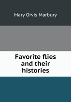 Favorite flies and their histories