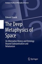 European Studies in Philosophy of Science - The Deep Metaphysics of Space