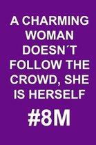 A Charming Woman Doesnt Follow the Crowd, She Is Herself #8m