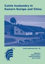 EAAP Scientific Series- Cattle husbandry in Eastern Europe and China