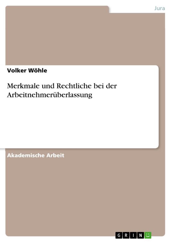 Merkmale und Rechtliche bei der Arbeitnehmerüberlassung - cover