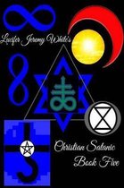 Christian Satanic Book Five