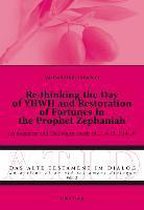 Re-Thinking the Day of Yhwh and Restoration of Fortunes in the Prophet Zephaniah
