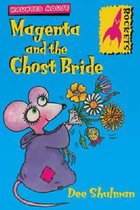 Magenta And The Ghost Bride