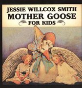 Jessie Willcox Smith Mother Goose for Kids
