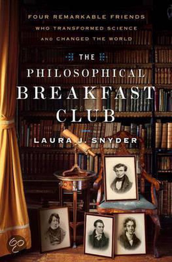 The Philosophical Breakfast Club: Four Remarkable Friends Wh ... - cover