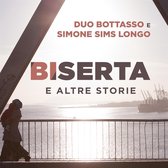 Duo Bottasso & Simone Sims Longo - Biserta E Altre Storie (CD)