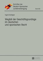 Schriften der Deutsch-Spanischen Juristenvereinigung 50 - Wegfall der Geschaeftsgrundlage im deutschen und spanischen Recht