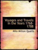 Voyages and Travels in the Years 1768-1788