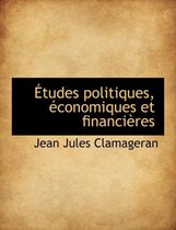 Etudes Politiques, Conomiques Et Financi Res