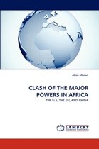 Clash of the Major Powers in Africa