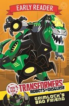Transformers Early Reader 2 - Grimlock's Bad Friend
