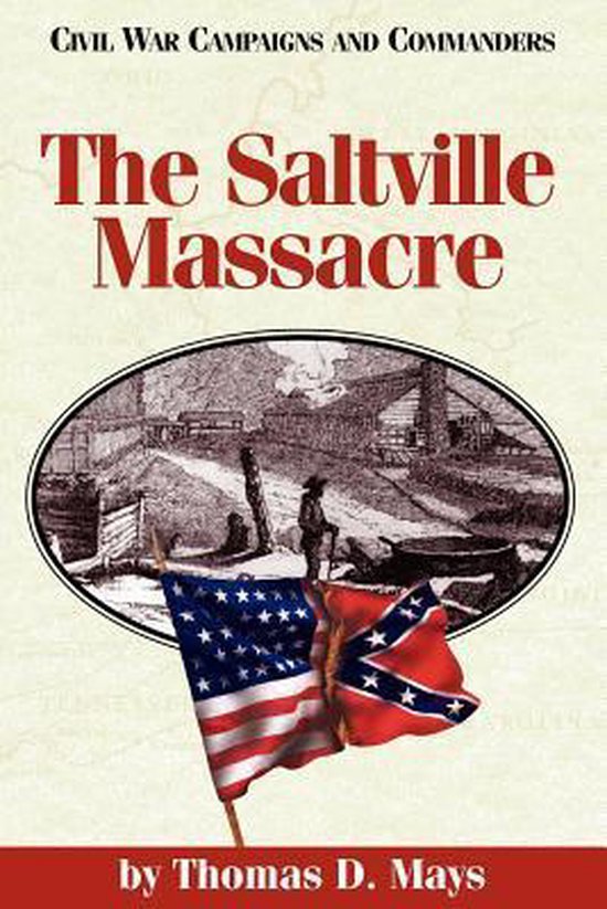 Civil War campaigns & commanders seriesThe Saltville Massacre, Thomas