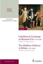 L'abolition de l'esclavage au Royaume-Uni 1787-1840 : débats et dissensions