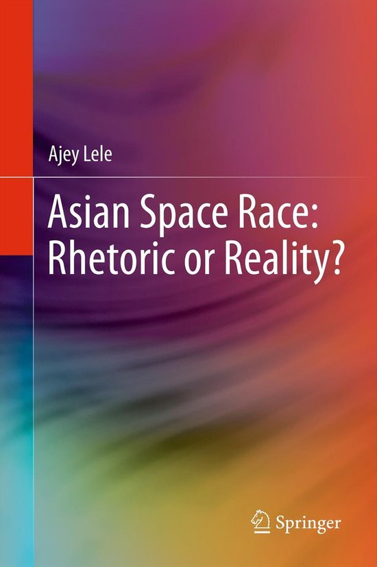 Asian Space Race: Rhetoric or Reality? - cover